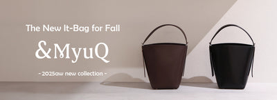 The New It-Bag for Fall 『&MyuQ』