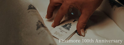 百年の時を経て。～ Finamore 100th Anniversary ～
