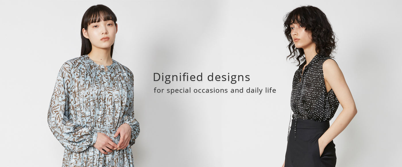 Dignified designs for special occasions and daily life